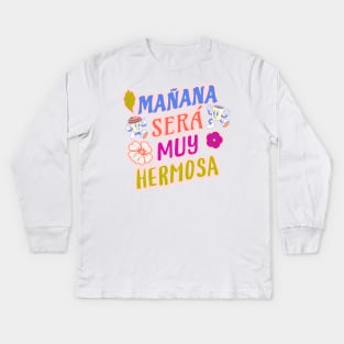 Mañana sera muy hermosa Kids Long Sleeve T-Shirt